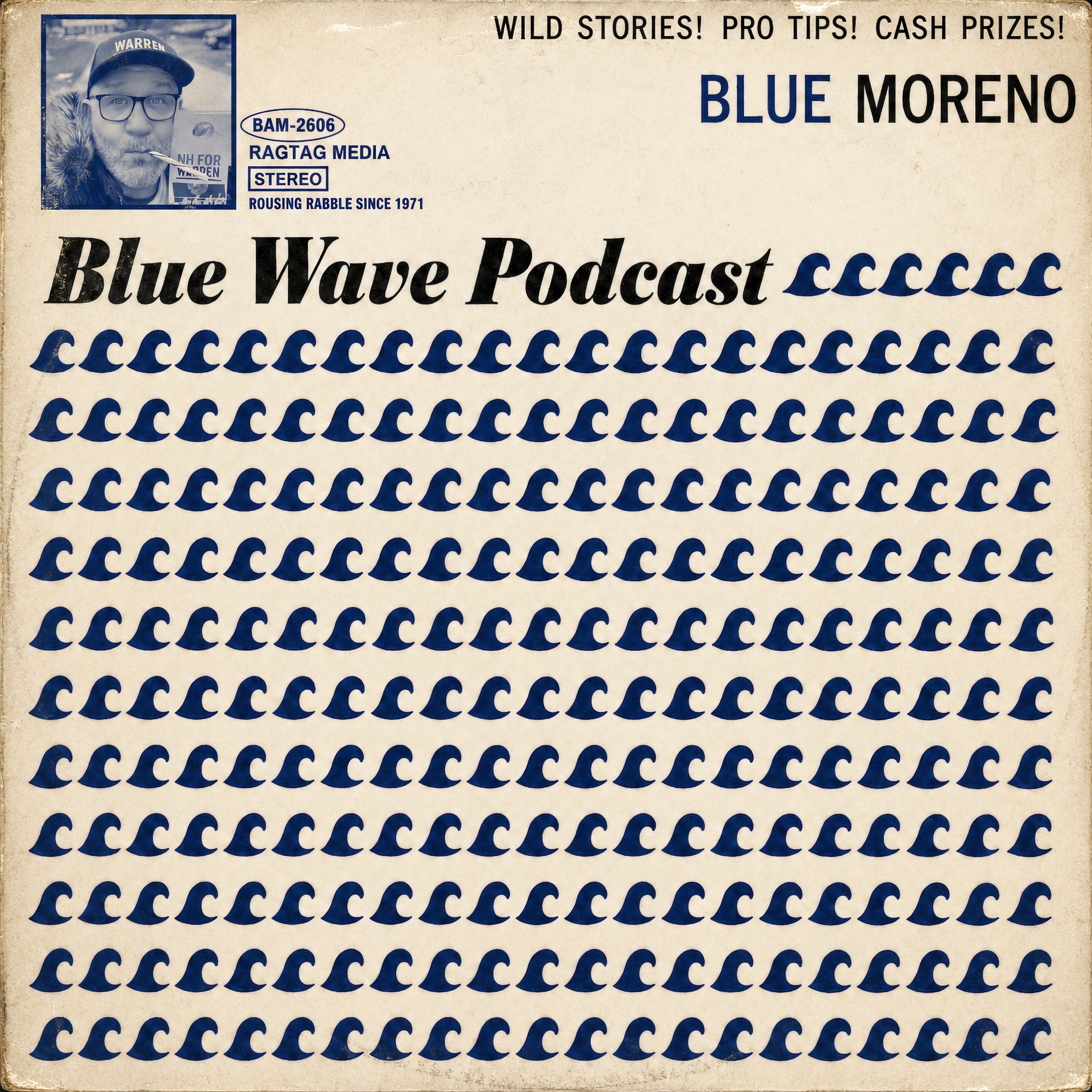 Blue Wave Podcast by Blue Moreno — a midnight-navy cover of cresting-wave glyphs with a canvassing-selfie thumbnail. BAM-2606.